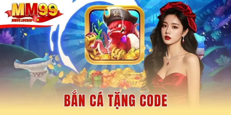 Bắn cá tặng code