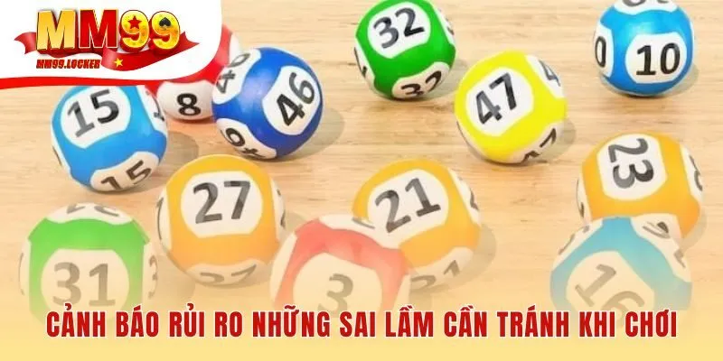 Kinh nghiệm xổ số giúp nhận diện sai lầm để bảo toàn vốn
