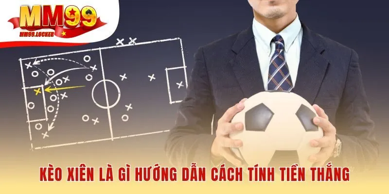 Kèo xiên nhân dồn tỷ lệ tạo ra tiềm năng thắng cao