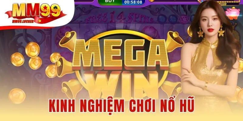 Kinh nghiệm chơi nổ hũ