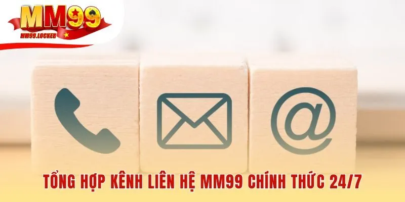 Các kênh liên hệ đảm bảo hỗ trợ nhanh và chuyên nghiệp